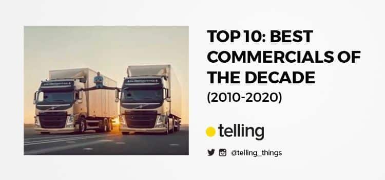 The best advertising campaigns in history 30 Best Commercials of the Decade
