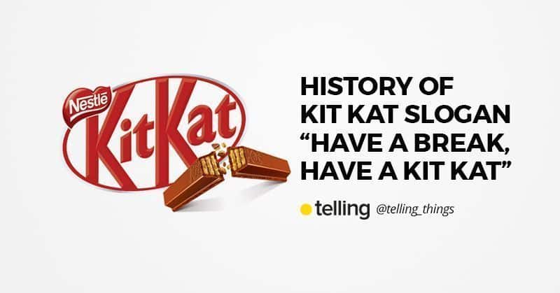 The history of Kit Kat slogan "Have a Break, Have a Kit Kat" 7 Story of Kit Kat slogan