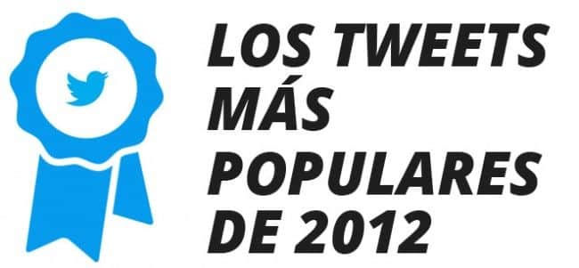 Los tweets más populares de 2012 Los tweets más populares de 2012