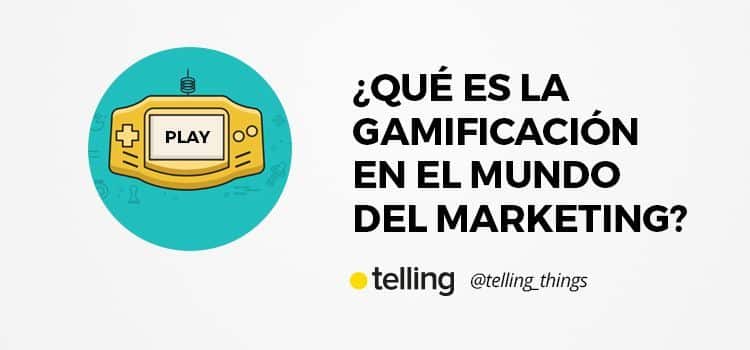 ¿Qué es la gamificación en el mundo del marketing? 3 Qué es la gamificación en el mundo del marketing