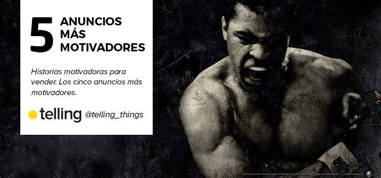 5 anuncios motivadores que te pondrán la piel de gallina 5 anuncios mas motivadores
