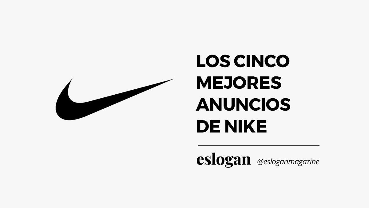 Mejores anuncios de publicidad de Nike Mejores anuncios de publicidad de Nike