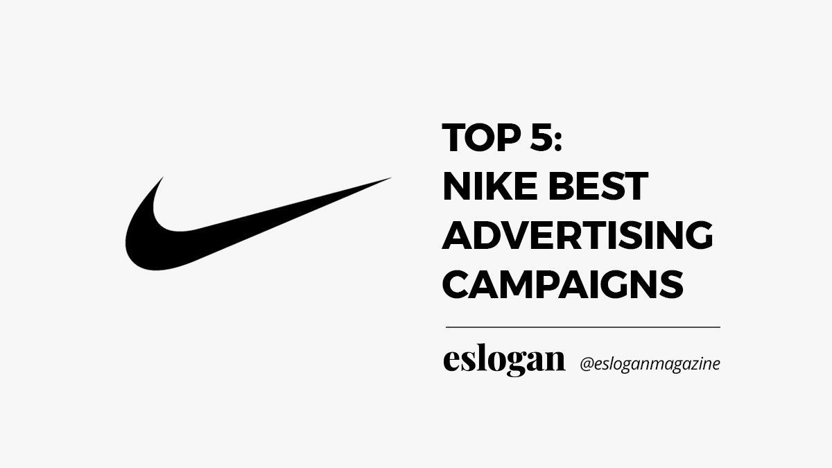 Nike Best Advertising Campaigns Nike Best Advertising Campaigns