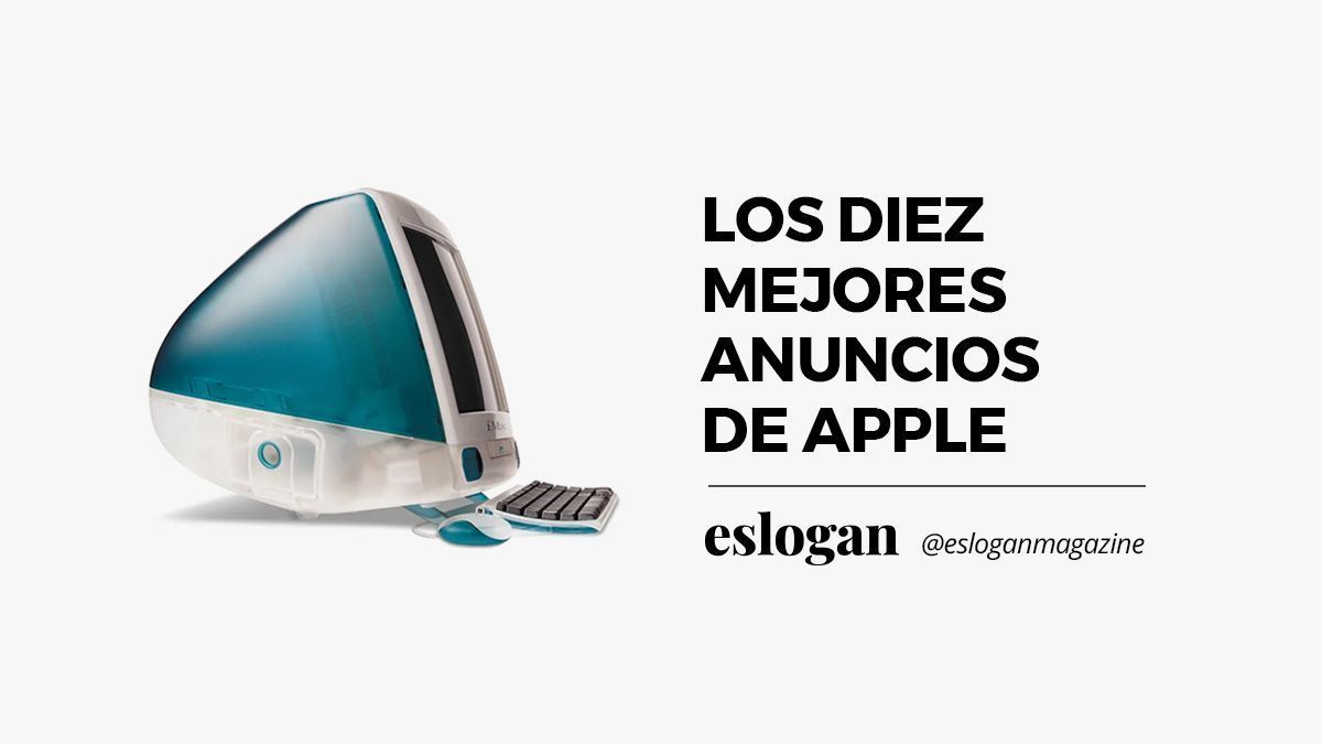 Los 10 mejores anuncios de Apple 1 diez mejores anuncios de apple