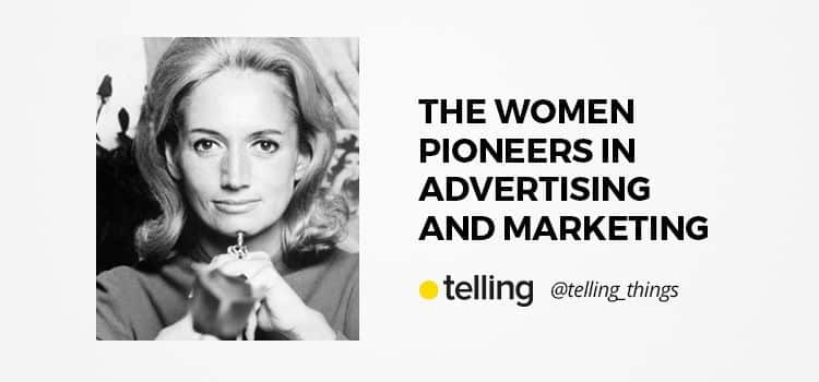 The Women pioneers in advertising and marketing 1 women pioneer in advertising
