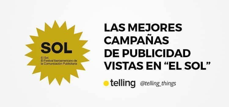 mejores campañas de publicidad festival el sol 2018