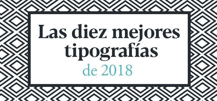 Las diez mejores tipografías gratuitas de 2018 2 diez mejores tipografias gratuitas de 2018 1
