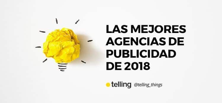 Mejores agencias de publicidad | Agencia Telling Mejores agencias de publicidad | Agencia Telling