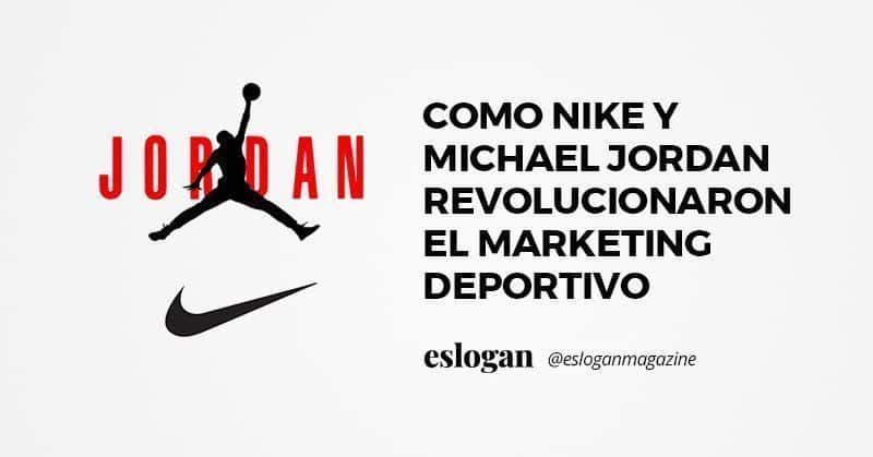 Como Nike y Michael Jordan revolucionaron el marketing deportivo Como Nike y Michael Jordan revolucionaron el marketing deportivo