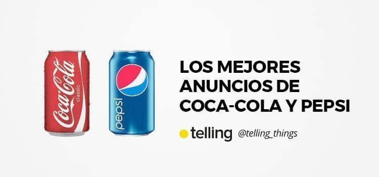 Selección de lecturas veraniegas sobre marketing y publicidad 32 Los mejores anuncios de Coca-Cola y Pepsi