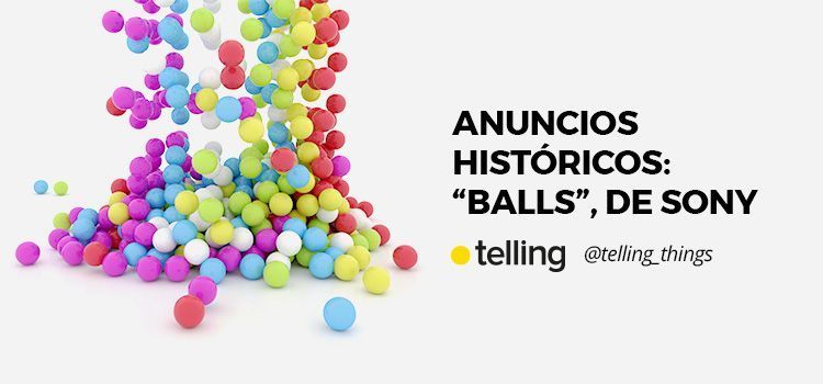 Anuncio "Balls", de Sony Anuncio "Balls", de Sony