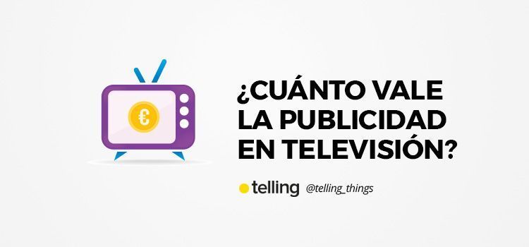 ¿Cuánto vale la publicidad en televisión? 3 Cuánto vale la publicidad en televisión