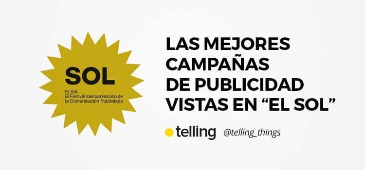 mejores campañas de publicidad festival el sol 2019