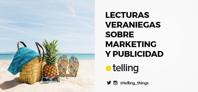Selección de lecturas veraniegas sobre marketing y publicidad 5 lecturas veraniegas marketing y publicidad