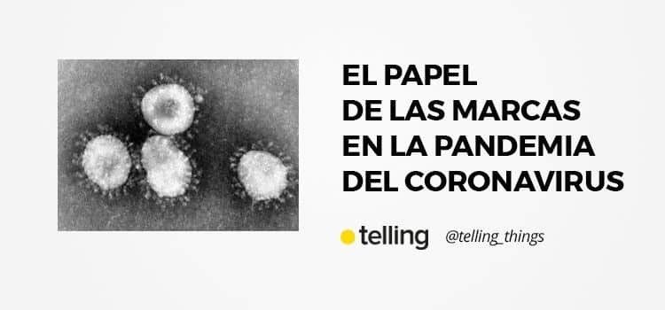El papel de las marcas y el Coronavirus 9 marcas y coronavirus