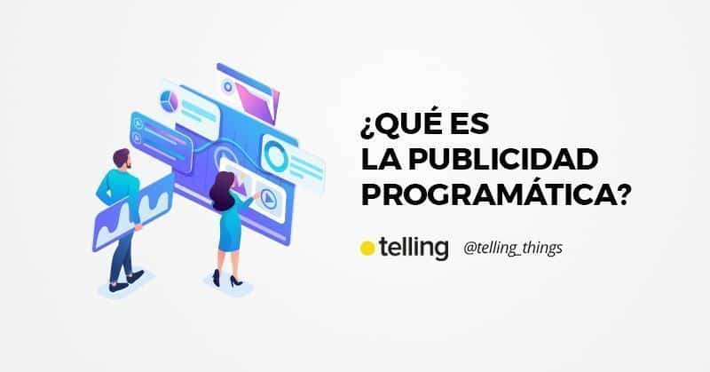 ¿Qué es la publicidad programática? 5 que es la publicidad programatica