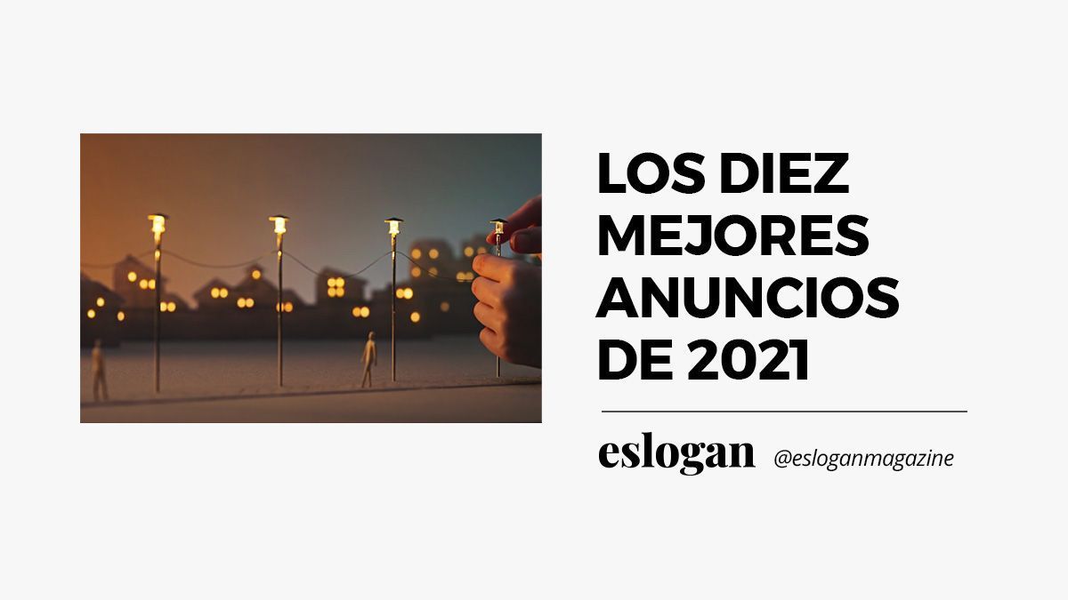 Los diez mejores anuncios de 2021 8 diez mejores anuncios de 2021