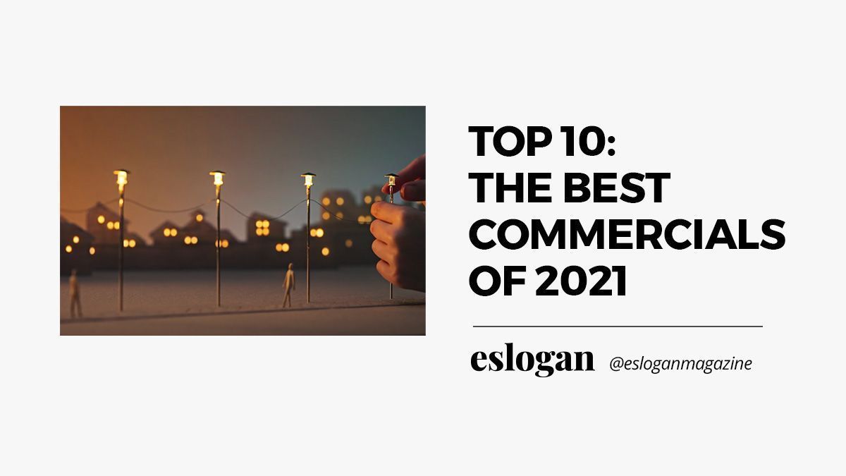 Top 10: Ten Best Commercials of 2021 1 ten best commercials of 2021