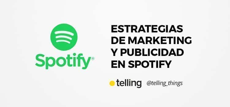 Estrategias de marketing y publicidad en Spotify 9 marketing y publicidad en spotify