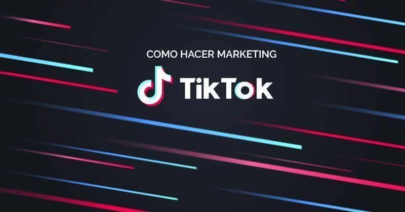 Como hacer marketing en TikTok: promocionar tu marca y productos. 3 marketing en tiktok 02