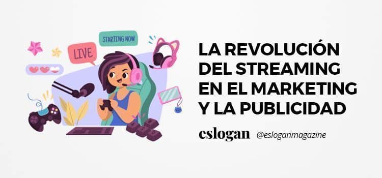 La revolución del streaming en el marketing y la publicidad 2 revolucion del streaming en el marketing y publicidad 01