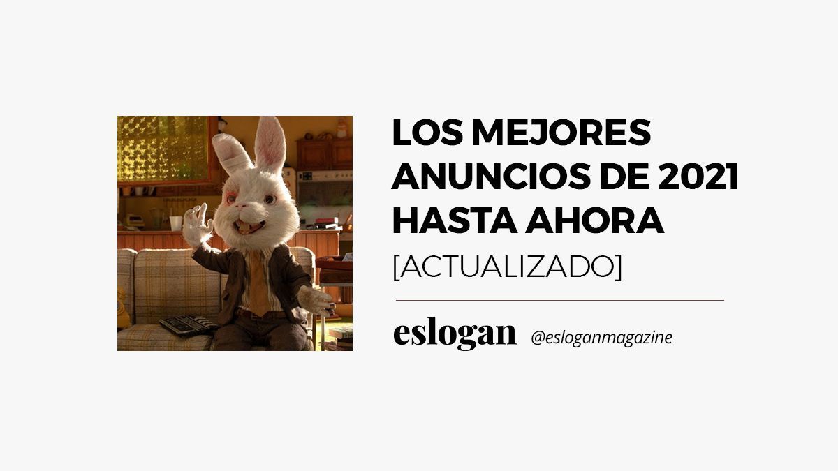 Los mejores anuncios de 2021 Los mejores anuncios de 2021