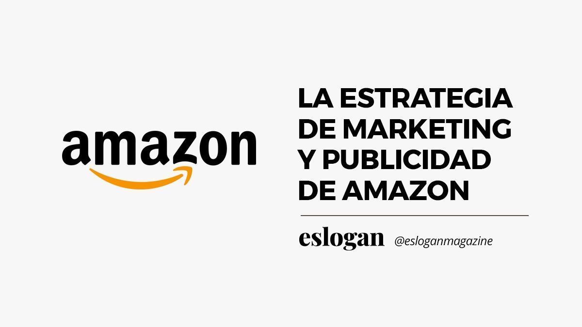 estrategia de marketing y publicidad de amazon