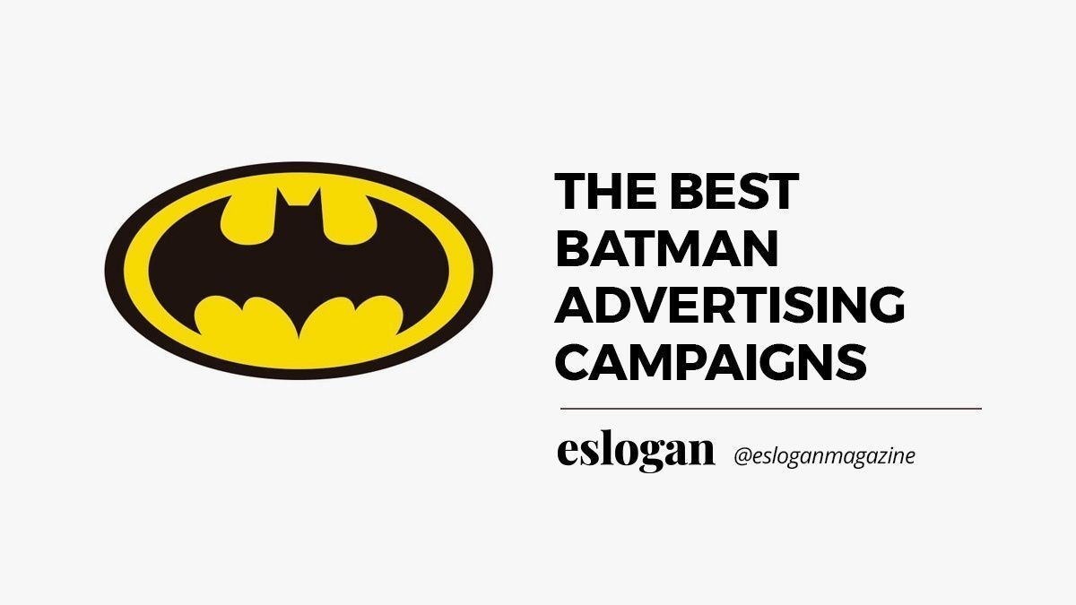 The Best Batman Advertising Campaigns The Best Batman Advertising Campaigns
