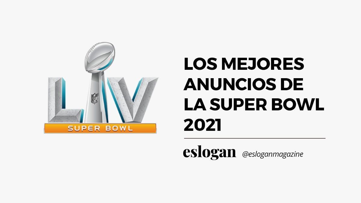 Los mejores anuncios de la Super Bowl 2021 4 mejores anuncios super bowl 2021