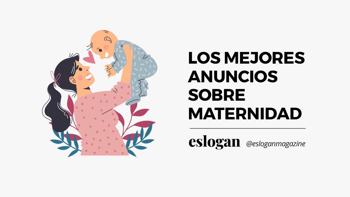 Mejores Anuncios de Publicidad sobre Maternidad Mejores Anuncios de Publicidad sobre Maternidad