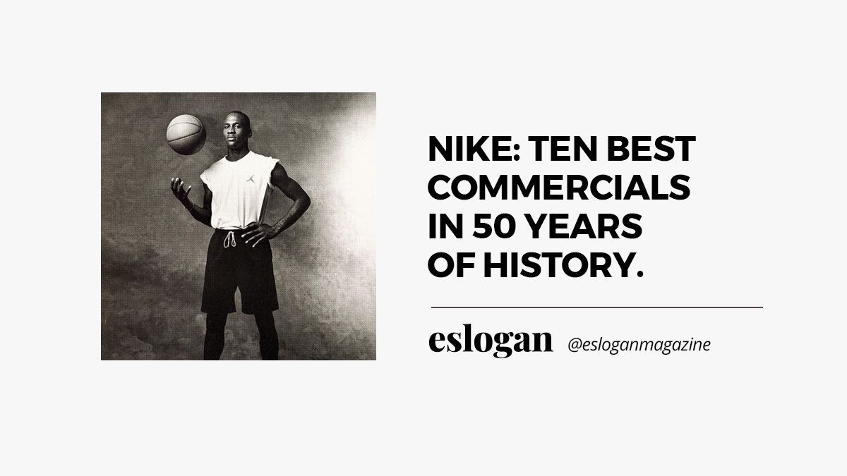 Ten Best Nike Commercials in History Ten Best Nike Commercials in History
