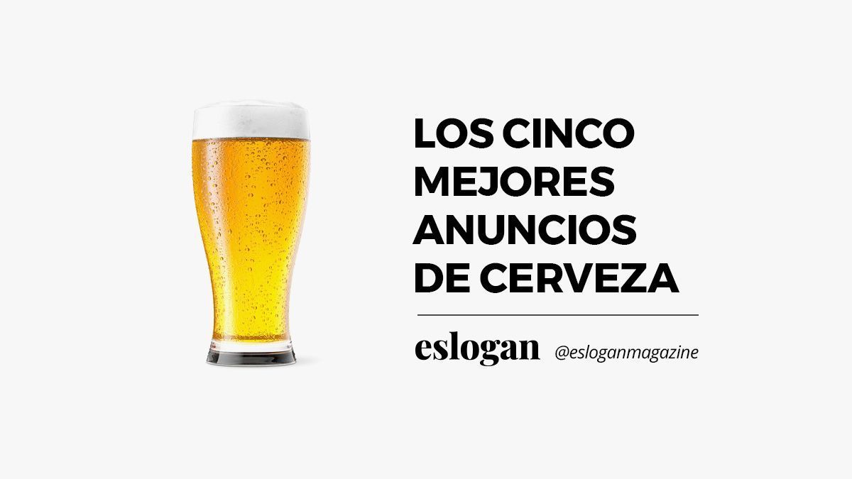 Los cinco mejores anuncios de cerveza 1 mejores anuncios de cerveza 1