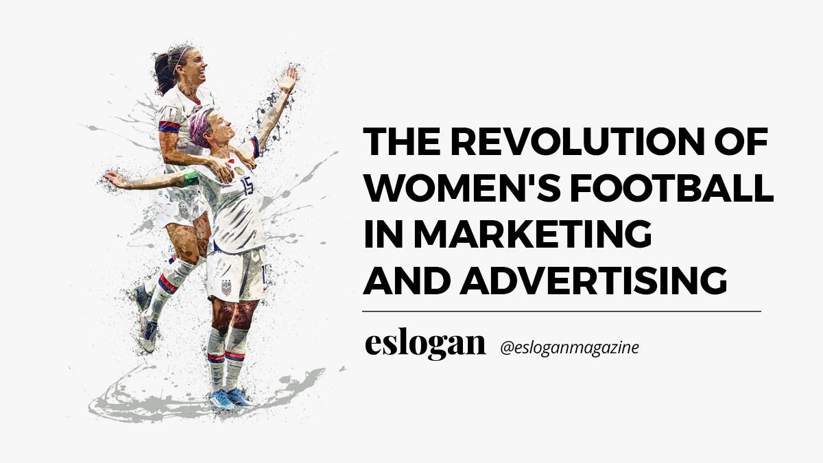 Marketing and advertising in Women's Soccer: The revolution has arrived Marketing and advertising in Women's Soccer: The revolution has arrived