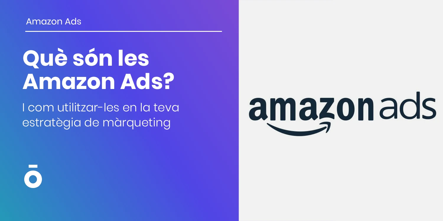 Què són les Amazon Ads? Què són les Amazon Ads?