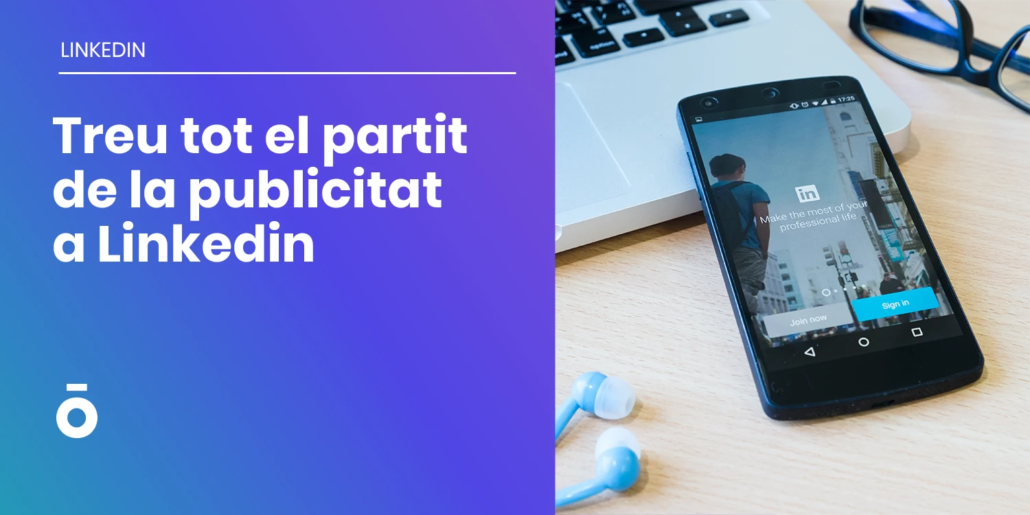 Como treure el màxim profit a LinkedIn Ads 3 com fer publicitat a linkedin