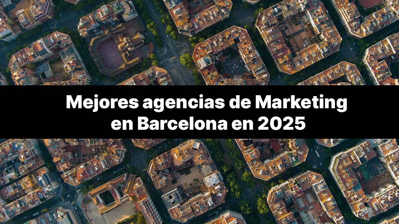 Mejores Agencias de Marketing en Barcelona Mejores Agencias de Marketing en Barcelona