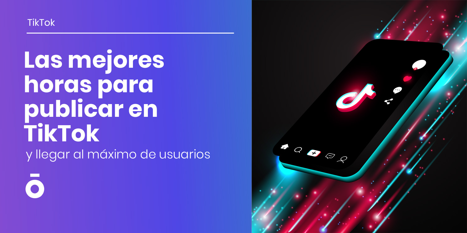 Las mejores horas para publicar en TikTok