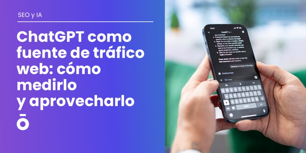 ChatGPT como fuente de tráfico web ChatGPT como fuente de tráfico web