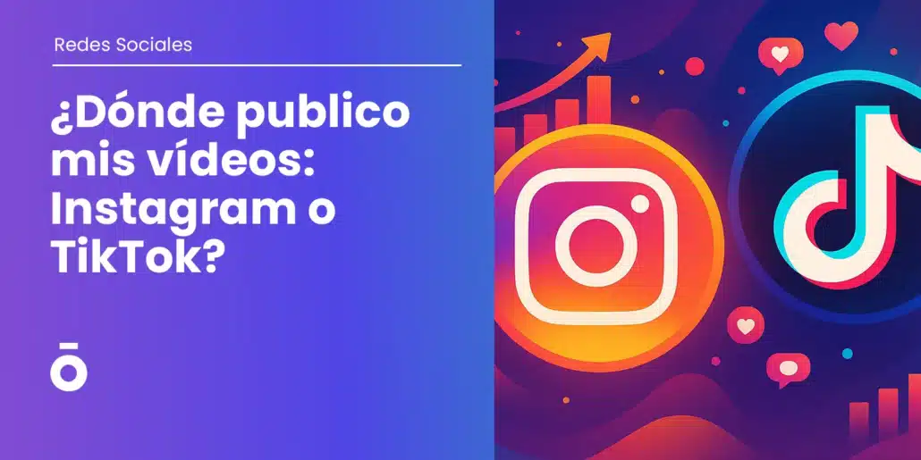 Instagram o TikTok ¿Dónde publico mis vídeos? 1 Instagram o TikTok, dónde publico mis vídeos
