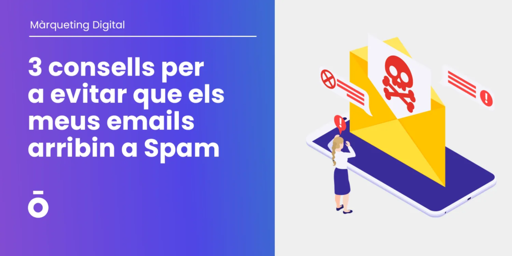 3 consells per a evitar que els emails arribin a Spam 1 Consells per a evitar que els emails arribin a Spam